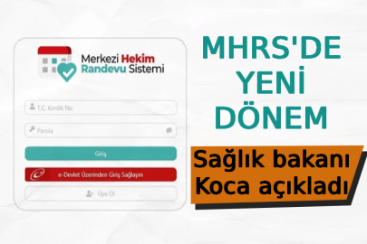 MHRS'de yeni dönem! Sağlık bakanı Koca açıkladı