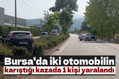 Bursa'da iki otomobilin karıştığı kazada 1 kişi yaralandı