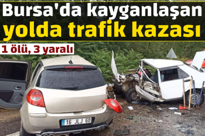 Bursa'da kayganlaşan yolda trafik kazası! 1 ölü, 3 yaralı