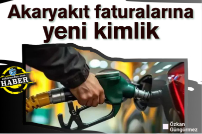 Akaryakıt faturalarına yeni kimlik