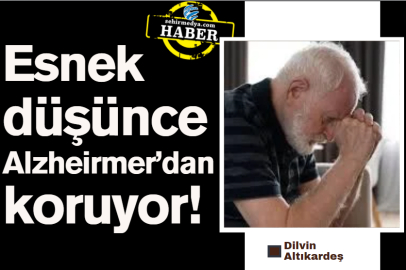 Esnek düşünce Alzheirmer’dan koruyor!