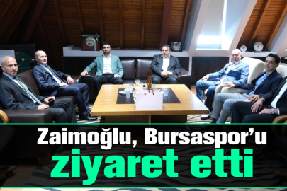 Zaimoğlu, Bursaspor’u ziyaret etti