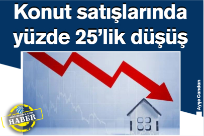 Konut satışlarında yüzde 25’lik düşüş