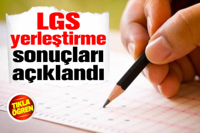 LGS yerleştirme sonuçları açıklandı