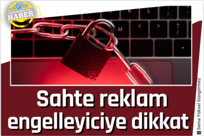 Sahte reklam engelleyiciye dikkat 