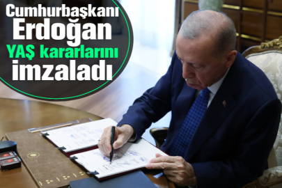 Cumhurbaşkanı Erdoğan YAŞ kararlarını imzaladı