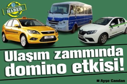 Ulaşım zammında domino etkisi!