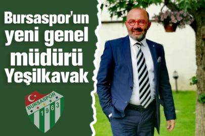 Bursaspor'un yeni genel müdürü Yeşilkavak