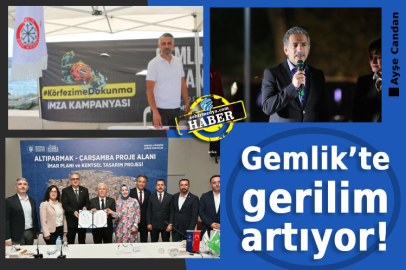 Gemlik’te gerilim artıyor!