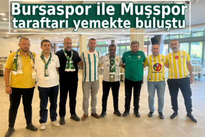 Bursaspor ile Muşspor taraftarı yemekte buluştu