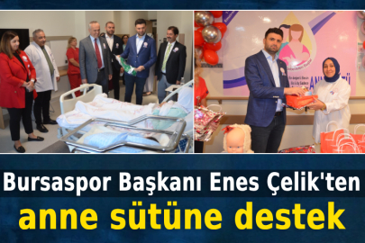 Bursaspor Başkanı Enes Çelik'ten anne sütüne destek