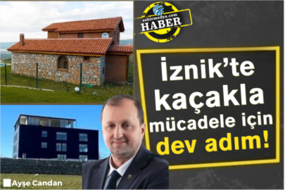 İznik’te kaçakla mücadele için dev adım!