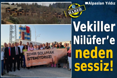 Vekiller Nilüfer’e neden sessiz!