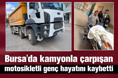 Bursa'da kamyonla çarpışan motosikletli genç hayatını kaybetti