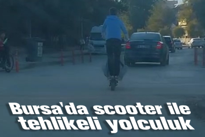 Bursa'da scooter ile tehlikeli yolculuk