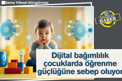 Dijital bağımlılık çocuklarda öğrenme güçlüğüne sebep oluyor