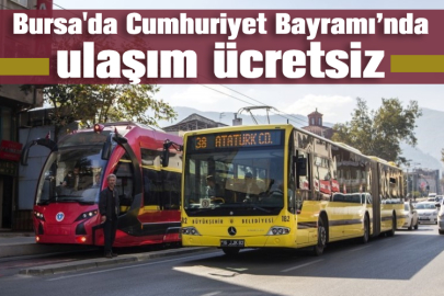 Bursa'da Cumhuriyet Bayramı’nda ulaşım ücretsiz