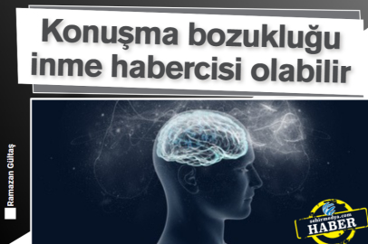 Konuşma bozukluğu inme habercisi olabilir