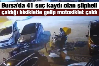 Bursa'da 41 suç kaydı olan şüpheli çaldığı bisikletle gelip motosiklet çaldı