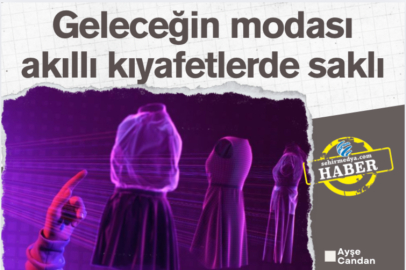 Geleceğin modası akıllı kıyafetlerde saklı