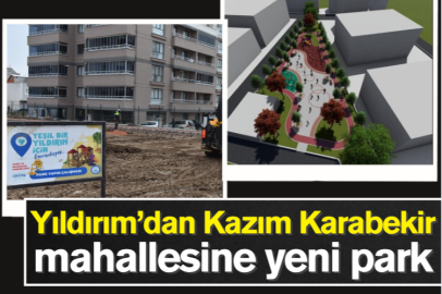 Yıldırım’dan Kazım Karabekir mahallesine yeni park