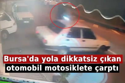 Bursa'da yola dikkatsiz çıkan otomobil motosiklete çarptı