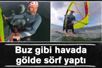 Buz gibi havada gölde sörf yaptı