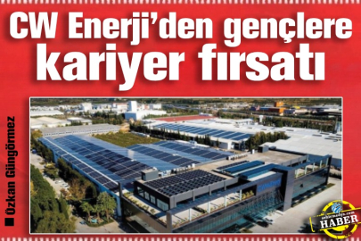 CW Enerji’den gençlere kariyer fırsatı