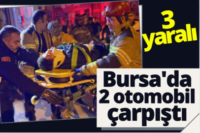 Bursa'da 2 otomobil çarpıştı: 3 yaralı