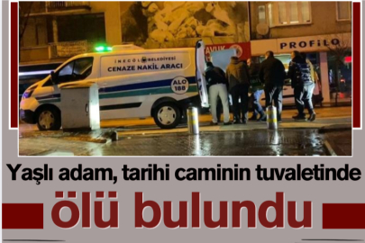 Yaşlı adam, tarihi caminin tuvaletinde ölü bulundu