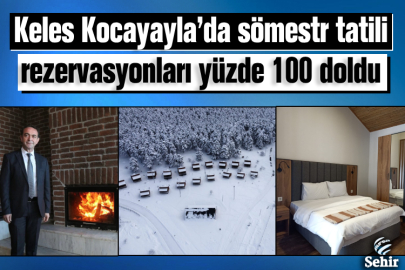 Keles Kocayayla’da sömestr tatili rezervasyonları yüzde 100 doldu