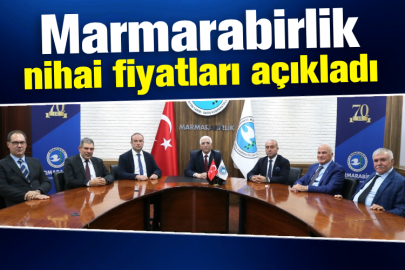 Marmarabirlik nihai fiyatları açıkladı