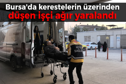 Bursa'da kerestelerin üzerinden düşen işçi ağır yaralandı