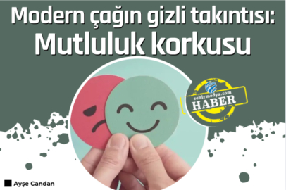 Modern çağın gizli takıntısı: Mutluluk korkusu