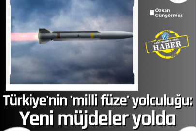 Türkiye'nin 'milli füze' yolculuğu: Yeni müjdeler yolda