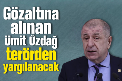 Gözaltına alınan Ümit Özdağ, terörden yargılanacak