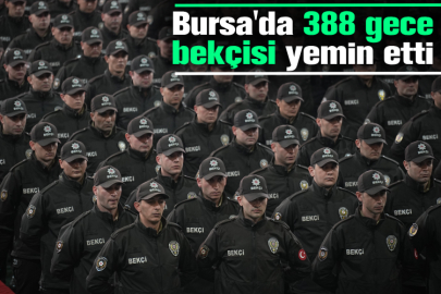 Bursa'da 388 gece bekçisi yemin etti