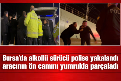 Bursa'da alkollü sürücü polise yakalandı aracının ön camını yumrukla parçaladı