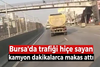 Bursa'da trafiği hiçe sayan kamyon dakikalarca makas attı