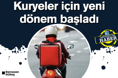 Kuryeler için yeni dönem başladı